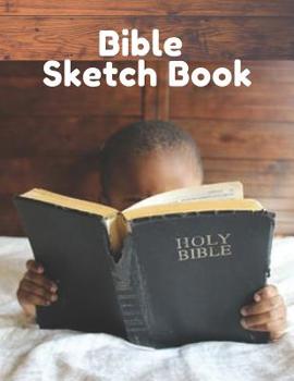 Paperback Bible Sketch Book: Fun Activity Workbook For Kids Ages 4-8 For Learning, Sketching, Drawing and Doodling [Large Print] Book