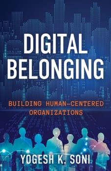 Paperback Digital Belonging: Building Human-Centered Organizations Book