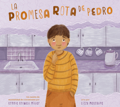 Library Binding La Promesa Rota de Pedro: Un Cuento de Mentalidad de Crecimiento [Spanish] Book
