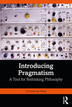 Paperback Introducing Pragmatism: A Tool for Rethinking Philosophy Book