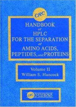 Hardcover CRC Handbook of HPLC for the Separation of Amino Acids, Peptides, and Proteins: Volume II Book