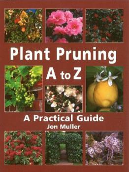 Paperback Plant pruning A to Z: a practical guide Book