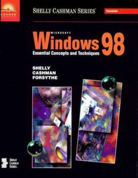 Paperback Microsoft Windows 98: Essential Concepts and Techniques Book
