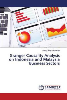 Paperback Granger Causality Analysis on Indonesia and Malaysia Business Sectors Book