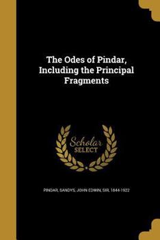 Paperback The Odes of Pindar, Including the Principal Fragments Book