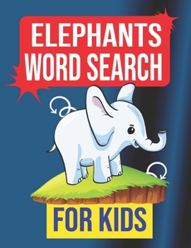 Paperback Elephants Word Search for Kids: Sight Words Word Search Puzzles For Kids With High Frequency Words Activity Book For Pre-K Kindergarten 1st 2nd 3rd Gr [Large Print] Book