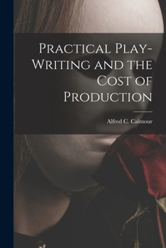 Paperback Practical Play-writing and the Cost of Production Book