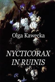Paperback Nycticorax in ruinis: Collection of poems Book
