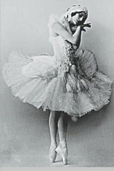 Anna Pavlova Russian Ballerina: Journal Notebook for Dancer With Blank Lined Pages With 24 Quotes for Famous Russian Ballerina Anna Pavlova for Ballet Dancers