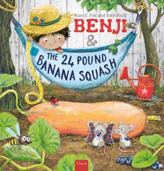 Hardcover Benji and the 24 Pound Banana Squash Book