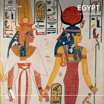 Calendar Ashmolean Museum: Egypt Wall Calendar 2023 (Art Calendar) Book