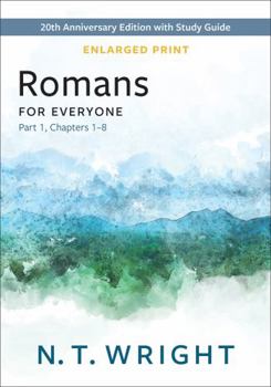 Paperback Romans for Everyone, Part 1, Enlarged Print: 20th Anniversary Edition with Study Guide, Chapters 1-8 Book