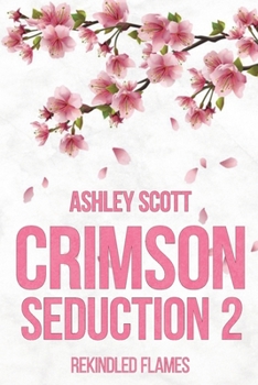 Crimson Seduction 2: Rekindled Flames