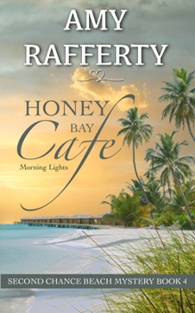 Paperback Honey Bay Cafe: Morning Lights Book