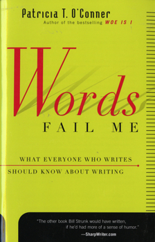 Paperback Words Fail Me: What Everyone Who Writes Should Know about Writing Book