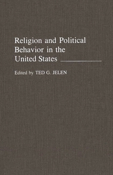 Hardcover Religion and Political Behavior in the United States Book