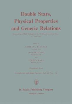 Double Stars, Physical Properties and Generic Relations (I a U Colloquium//Proceedings)