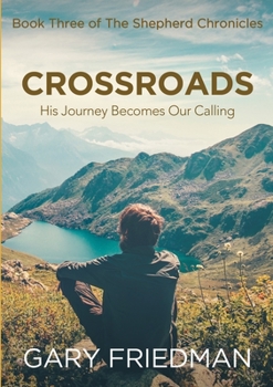 Crossroads - Book #3 of the Shepherd Chronicles