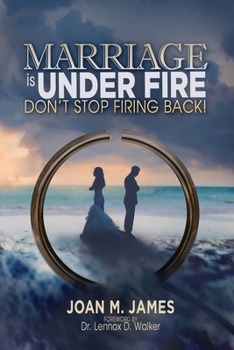 Paperback Marriage Is Under Fire - Don't Stop Firing Back! Book