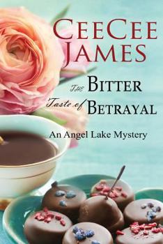 Paperback The Bitter Taste of Betrayal: An Angel Lake Mystery Book