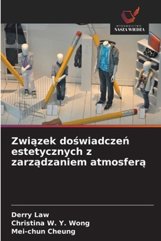 Zwiazek doswiadczen estetycznych z zarzadzaniem atmosfera (Polish Edition)