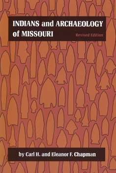 Paperback Indians and Archaeology of Missouri, Revised Edition Book