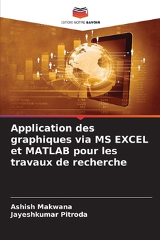 Paperback Application des graphiques via MS EXCEL et MATLAB pour les travaux de recherche [French] Book