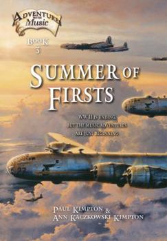 Paperback Summer of Firsts: WWII Is Ending, But the Music Adventures Are Just Beginning Volume 3 Book