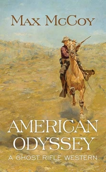 American Odyssey - Book #2 of the Ghost Rifle