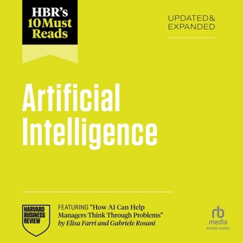 MP3 CD Hbr's 10 Must Reads on Artificial Intelligence, Updated and Expanded (Featuring How AI Can Help Managers Think Through Problems by Elisa Farri and Gab Book