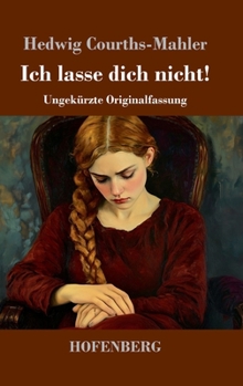 Hardcover Ich lasse dich nicht!: Ungekürzte Originalfassung [German] Book