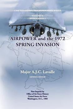 Airpower and the 1972 Spring Invasion (USAF Southeast Asia Monograph Series) - Book #2 of the USAF Southeast Asia Monograph Series