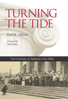 Hardcover Turning the Tide: The University of Alabama in the 1960s Book