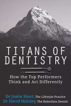 Paperback Titans of Dentistry: How the top performers think and act differently Book