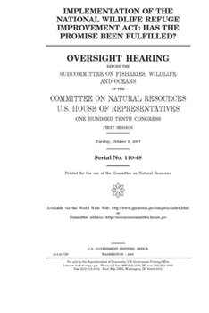 Paperback Implementation of the National Wildlife Refuge Improvement Act: has the promise been fulfilled? Book