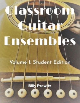 Paperback Classroom Guitar Ensembles: Student Edition Book