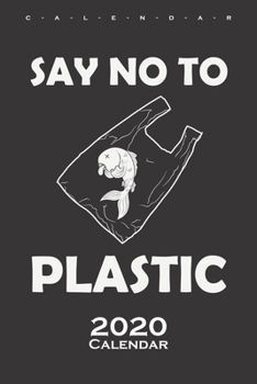Say no to Plastic Calendar 2020: Nature lovers and environmentalists