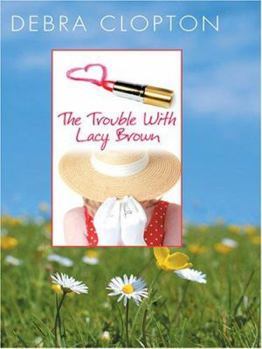 The Trouble With Lacy Brown