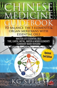 Paperback Chinese Medicine Guidebook Balance the 5 Elements & Organ Meridians with Essential Oils (Summary Book Version) Book