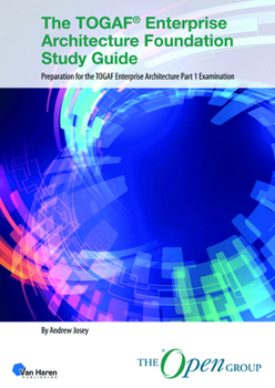 Paperback The Togaf(r) Enterprise Architecture Foundation Study Guide: Preparation for the Togaf Enterprise Architecture Part 1 Examination Book