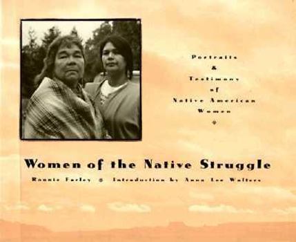 Paperback Women of the Native Struggle: Portraits and Testimony of Native American Women Book