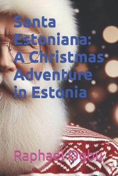Santa Estoniana: A Christmas Adventure in Estonia