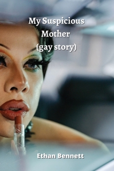 Paperback My Suspicious Mother (gay story) Book