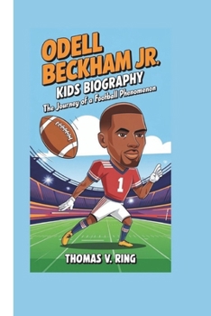 Paperback Odell Beckham Jr. Kids Biography: The Journey of a Football Phenomenon Book