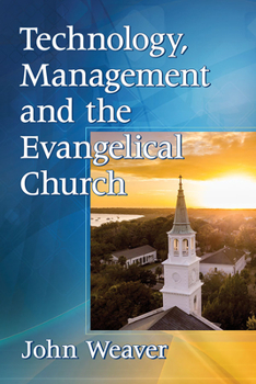 Paperback Technology, Management and the Evangelical Church Book