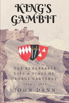 Paperback King's Gambit: The Remarkable Life & Times of George de Carteret, 1609 - 1680 Book