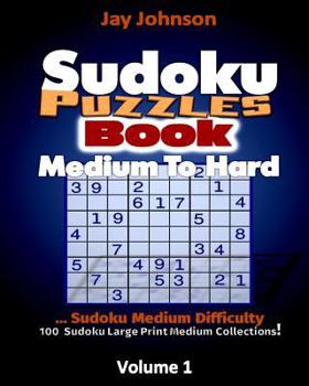 Paperback Sudoku Puzzle Book Medium to Hard: Sudoku Medium Difficulty...100 Sudoku Large P [Large Print] Book