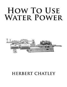 Paperback How To Use Water Power Book