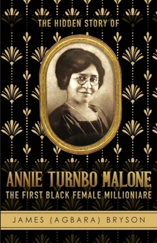 Paperback The Hidden Story of Annie Turnbo Malone Book