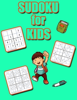 Paperback Sudoku for Kids: 4x4 6x6 9x9 Puzzle Grids, Easy Fun Kids Soduku for Improving Logical Skills. Sudoku Book for Kids, Sudoku Puzzle Books Book